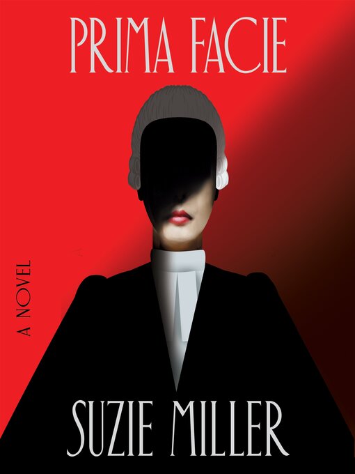 Title details for Prima Facie by Suzie Miller - Wait list